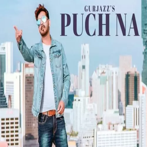 Puch Na Gurjazz Mp3 Download Song - Mr-Punjab