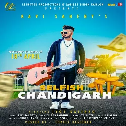 Selfish Chandigarh Ravi Saheby Mp3 Download Song - Mr-Punjab