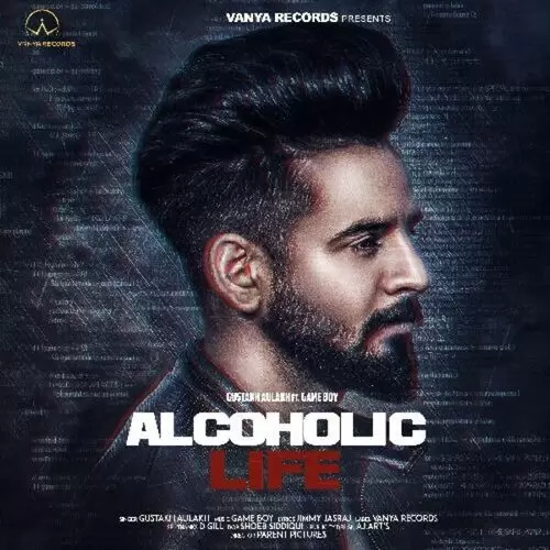 Alcoholic Life Gustakh Aulakh Mp3 Download Song - Mr-Punjab