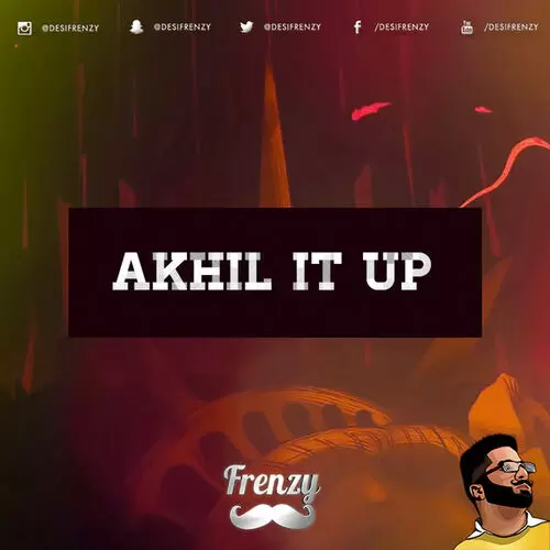 Akhil It Up Dj Frenzy Mp3 Download Song - Mr-Punjab