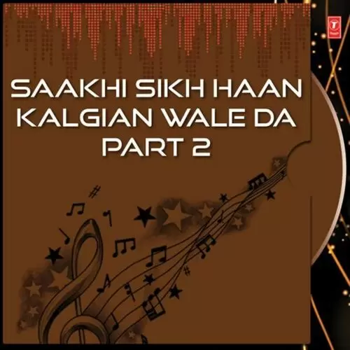Saakhi Sikh Haan Kalgian Wale Da Part 2 Sant Baba Daler Singh Ji Khalsa Mp3 Download Song - Mr-Punjab