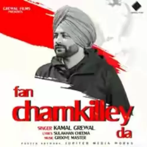 Fan Chamkilley Da Kamal Grewal Mp3 Download Song - Mr-Punjab