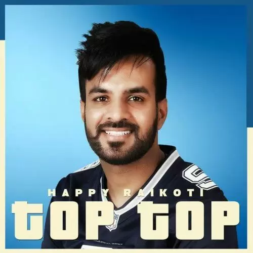 Top Top Happy Raikoti Mp3 Download Song - Mr-Punjab