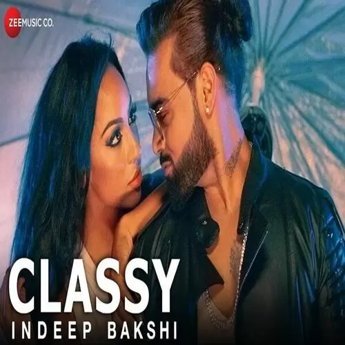 Classy Indeep Bakshi Mp3 Download Song - Mr-Punjab