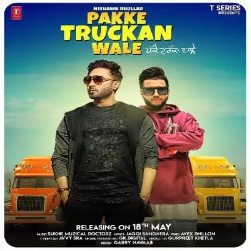 Pakke Truckan Wale Nishawn Bhullar Mp3 Download Song - Mr-Punjab