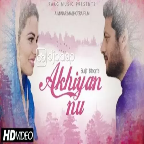 Akhiyan Nu Surjit Khan Mp3 Download Song - Mr-Punjab