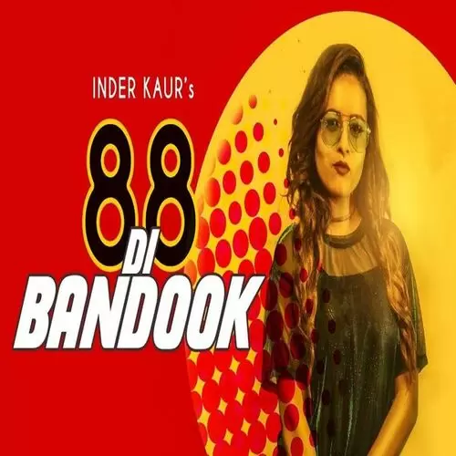 88 Di Bandook Inder Kaur Mp3 Download Song - Mr-Punjab