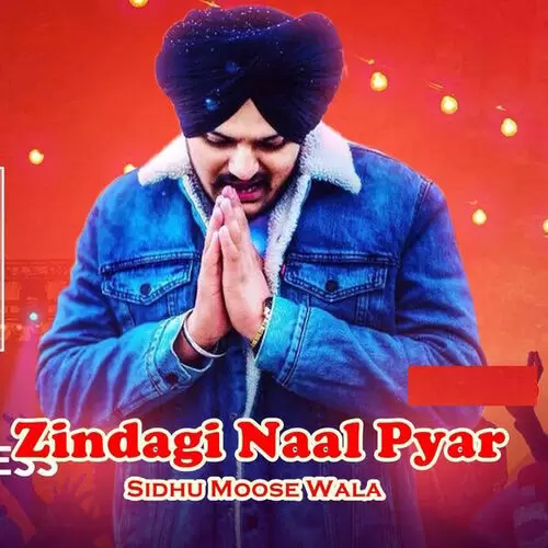 Zindagi Naal Pyar Sidhu Moose Wala Mp3 Download Song - Mr-Punjab