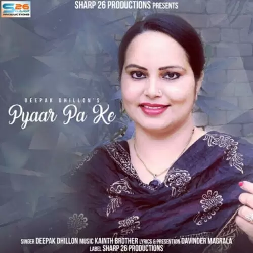 Pyaar Pa Ke Deepak Dhillon Mp3 Download Song - Mr-Punjab