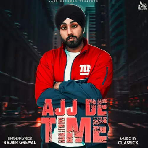 Ajj De Time Rajbir Grewal Mp3 Download Song - Mr-Punjab