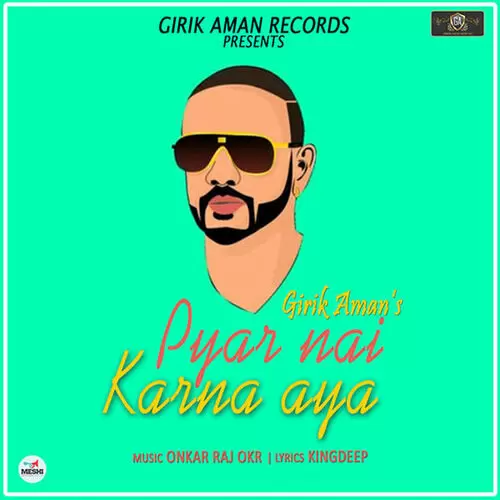 Pyar Nai Karna Aya Girik Aman Mp3 Download Song - Mr-Punjab