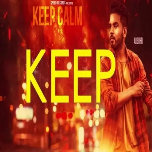 Keep Calm Arshhh Mp3 Download Song - Mr-Punjab