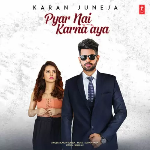Pyar Nai Karna Aaya Karan Juneja Mp3 Download Song - Mr-Punjab