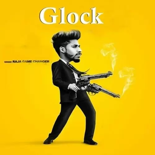 Glock Raja Game Changerz Mp3 Download Song - Mr-Punjab