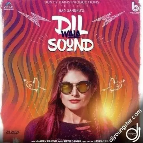 Dil Wala Sound Har Sandhu Mp3 Download Song - Mr-Punjab