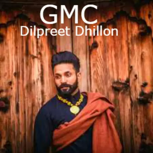 Gmc Dilpreet Dhillon Mp3 Download Song - Mr-Punjab