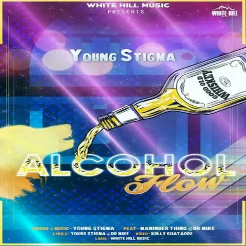 Alcohol Flow Young Stigma Mp3 Download Song - Mr-Punjab