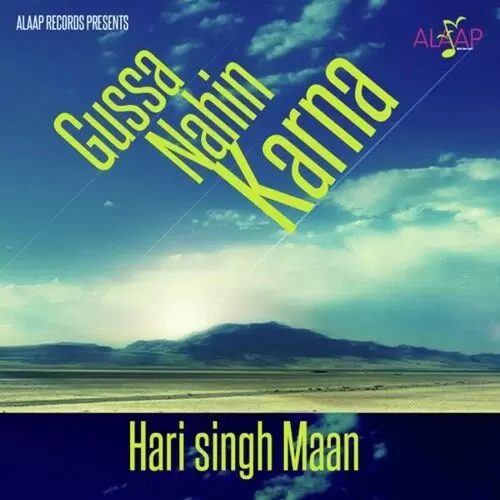 Gussa Nahin Karna - Single Song by Hari Singh Mann Dhanaula - Mr-Punjab