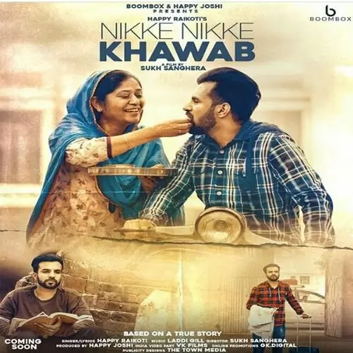 Nikke Nikke Khawab Happy Raikoti Mp3 Download Song - Mr-Punjab