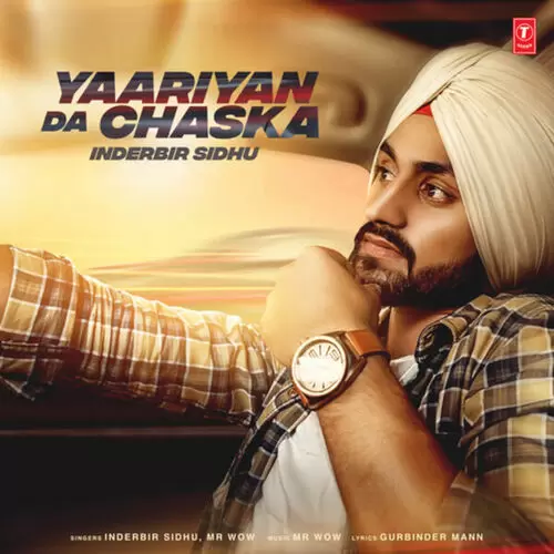 Yaariyan Da Chaska Inderbir Sidhu Mp3 Download Song - Mr-Punjab