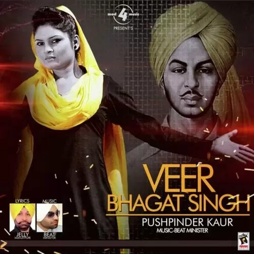 Veer Bhagat Singh Pushpinder Kaur Mp3 Download Song - Mr-Punjab