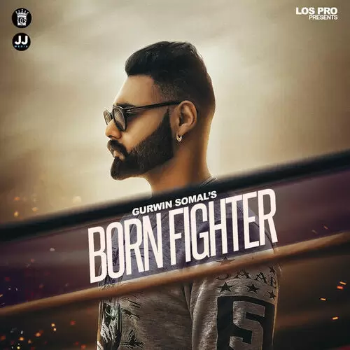 Born Fighter Gurwin Somal Mp3 Download Song - Mr-Punjab