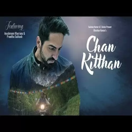 Chan Kitthan Ayushmann Khurrana Mp3 Download Song - Mr-Punjab