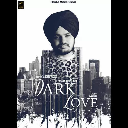 Dark Love Sidhu Moose Wala Mp3 Download Song - Mr-Punjab