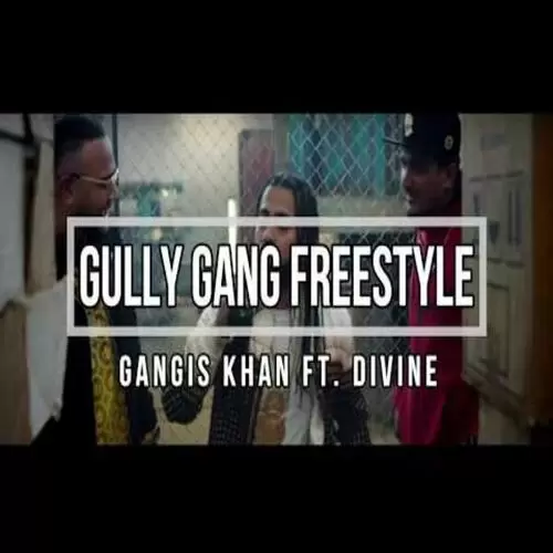 Gully Gang Freestyle Gangis Khan Mp3 Download Song - Mr-Punjab