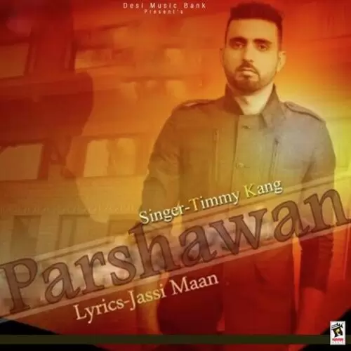 Parshawan Timmy Kang Mp3 Download Song - Mr-Punjab