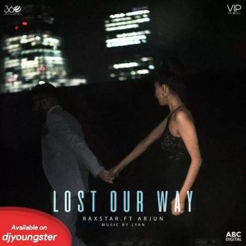 Lost Our Way Raxstar Mp3 Download Song - Mr-Punjab