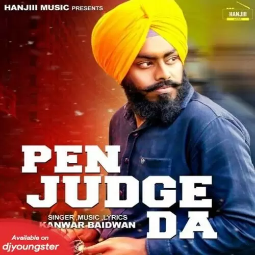 Pen Judge Da Kanwar Baidwan Mp3 Download Song - Mr-Punjab