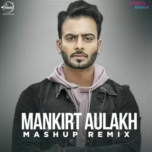 Mashup Remix Mankirt Aulakh Mp3 Download Song - Mr-Punjab