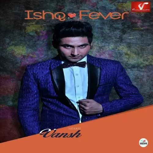Ishq Fever Vansh Mp3 Download Song - Mr-Punjab