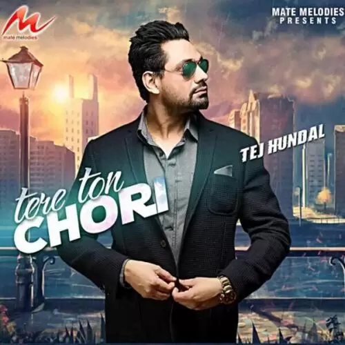 Tere Ton Chori Tej Hundal Mp3 Download Song - Mr-Punjab