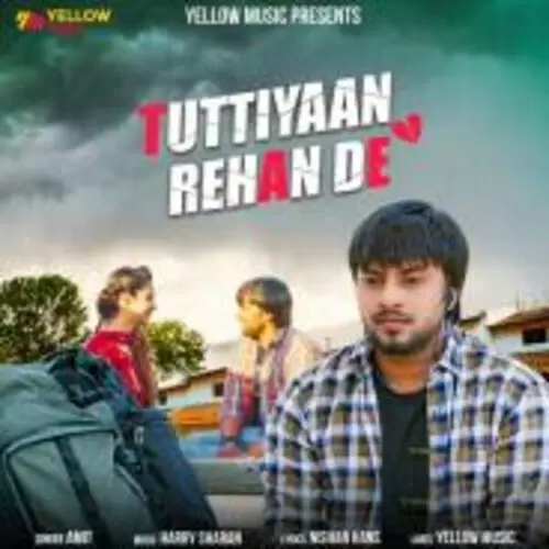 Tuttiyan Rehan De Amit Mp3 Download Song - Mr-Punjab