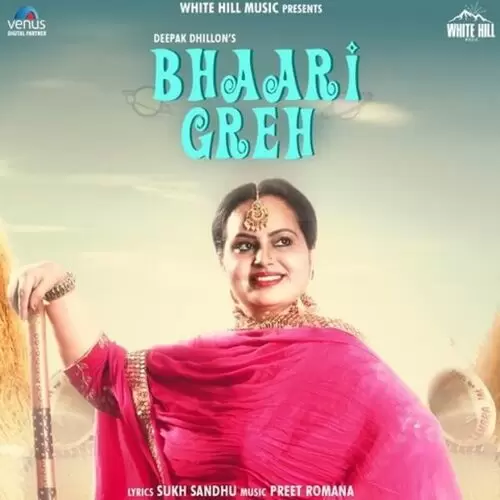 Bhaari Greh Deepak Dhillon Mp3 Download Song - Mr-Punjab