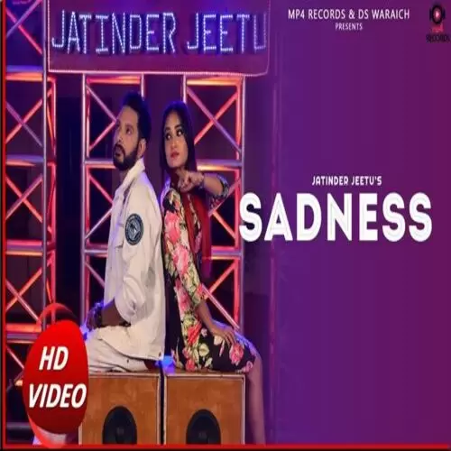 Sadness Jatinder Jeetu Mp3 Download Song - Mr-Punjab