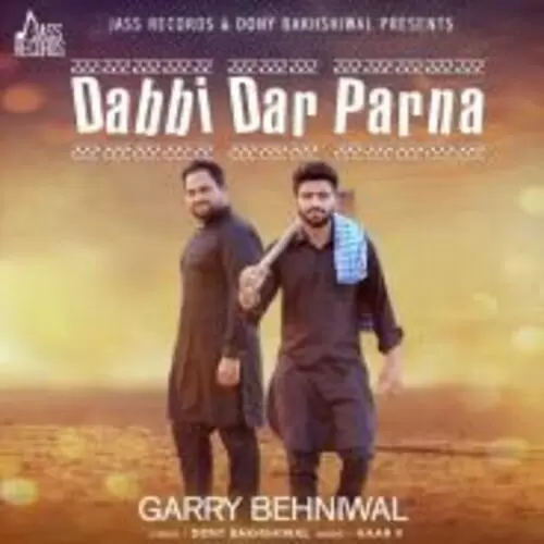 Dabbi Dar Parna Garry Behniwal Mp3 Download Song - Mr-Punjab