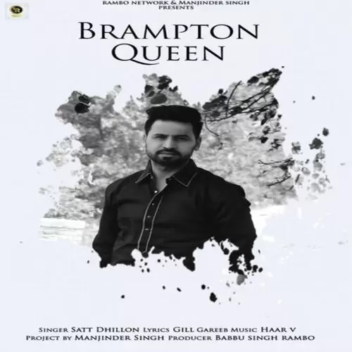 Brampton Queen Satt Dhillon Mp3 Download Song - Mr-Punjab