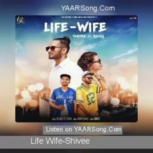 Life Wife Shivee Mp3 Download Song - Mr-Punjab