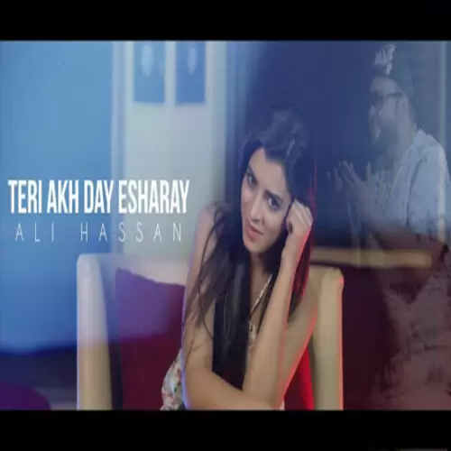 Teri Akh Day Esharay Ali Hassan Mp3 Download Song - Mr-Punjab