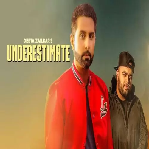 Underestimate Geeta Zaildar Mp3 Download Song - Mr-Punjab