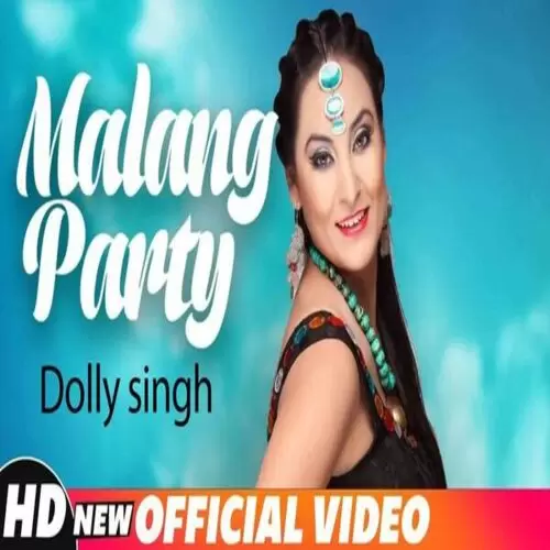 Malang Party Dolly Singh Mp3 Download Song - Mr-Punjab