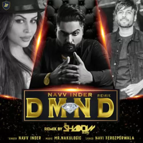 Dmnd (dj Shadow Dubai Remix) Navv Inder Mp3 Download Song - Mr-Punjab