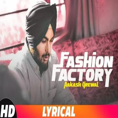Fashion Factory Aakash Grewal Mp3 Download Song - Mr-Punjab