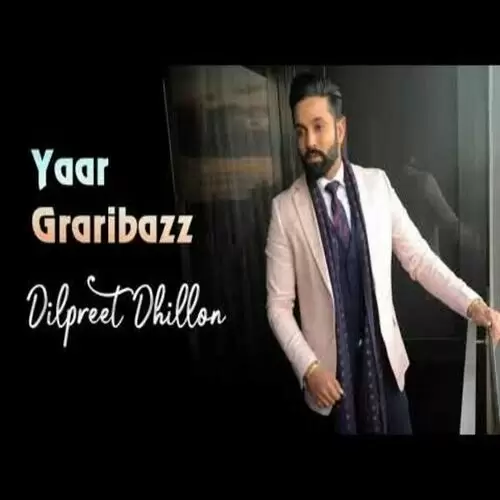 Yaar Grari Baaz Dilpreet Dhillon Mp3 Download Song - Mr-Punjab