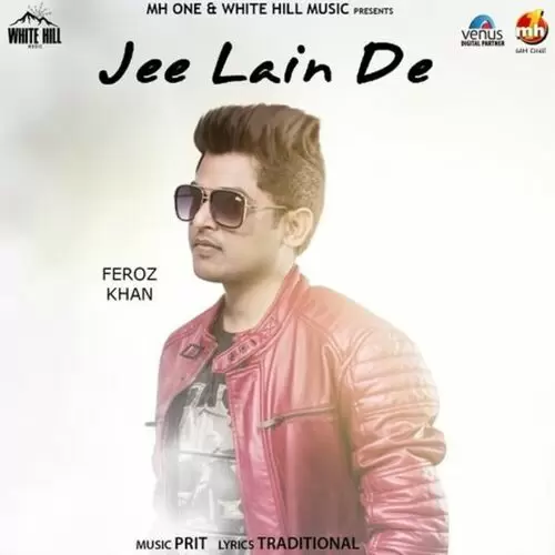 Jee Lain De Feroz Khan Mp3 Download Song - Mr-Punjab