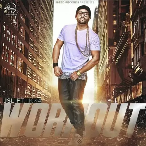 Workout Jsl Mp3 Download Song - Mr-Punjab