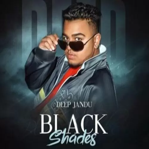 Black Shades Deep Jandu Mp3 Download Song - Mr-Punjab